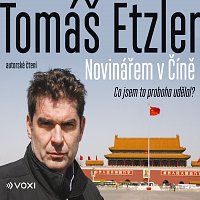 Tomáš Etzler – Novinářem v Číně