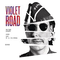 Violet Road – Peter Every And His Marching Band
