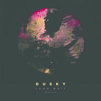 Dusky, Solomon Grey – Long Wait [Remixes]