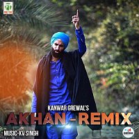 Kanwar Grewal – Akhan Remix
