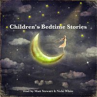 Matt Stewart, Nicki White – Children's Bedtime Stories