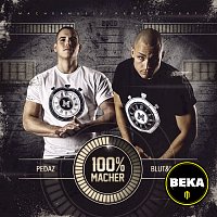 Pedaz, BEKA – 100% Macher