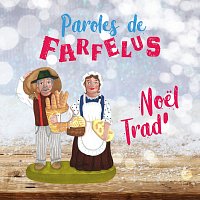 Paroles de Farfelus – Noel Trad'