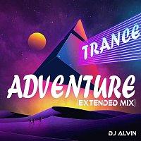DJ Alvin – Trance Adventure (Extended Mix)
