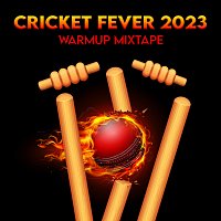 Přední strana obalu CD Cricket Fever 2023 - Warmup Mixtape