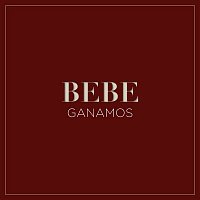 Bebe – Ganamos