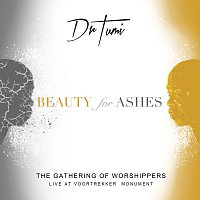 The Gathering Of Worshippers - Beauty For Ashes [Live At The Voortrekker Monument]