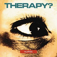 Therapy? – Nurse