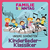Familie Sonntag – Unsere schonsten Kinderlieder-Klassiker
