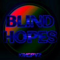 Kingpvz – Blind Hopes