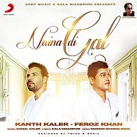 Kanth Kaler & Feroz Khan – Naina Di Gal