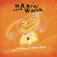 María Elena Walsh – Todos Cantamos Con Maria Elena