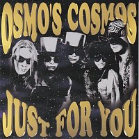 Osmo's Cosmos – Just For You