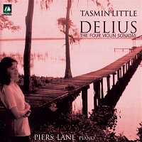 Tasmin Little – Delius: The Four Violin Sonatas