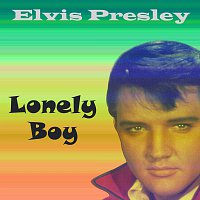 Elvis Presley – Lonely Boy