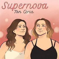 Supernova – Tan Cerca