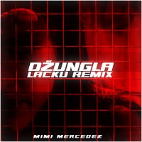 Mimi Mercedez, Lacku – Džungla [Remix]