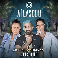 Simone & Simaria, Dilsinho – Aí Lascou