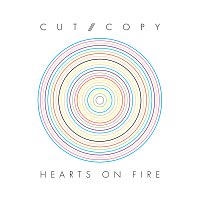 Cut Copy – Hearts Of Fire