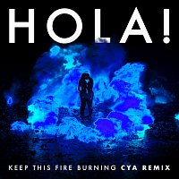 Keep This Fire Burning [CYA Remix]
