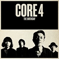 The Birthday – CORE 4