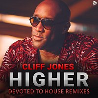 Cliff Jones – Higher (Devoted to House Remixes)
