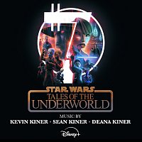 Kevin Kiner, Sean Kiner, Deana Kiner – Star Wars: Tales of the Underworld [Original Soundtrack]