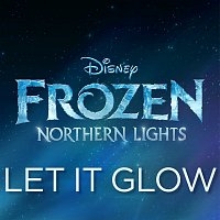 Olivia Rodrigo, Madison Hu – Let It Glow [From "Frozen Northern Lights"]