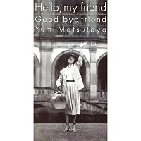 Yumi Matsutoya – Hello, My Friend