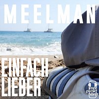 Meelman – Einfach lieber