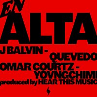 J. Balvin, Omar Courtz, YOVNGCHIMI, Quevedo, Mambo Kingz, DJ Luian – En Alta