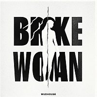 Wudhouse – Broke Woman