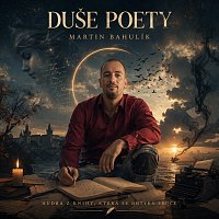 Martin Bahulík – Duše Poety