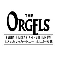 The Orgels, The Angel Whispers – The Orgels Lennon & McCartney Vol.2