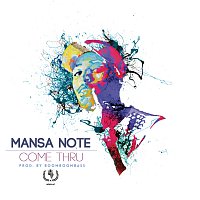 Mansa Note – Come Thru