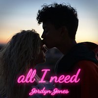 Jordyn Jones – All I Need