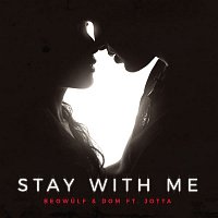 Beowulf & DOM, Jotta – Stay With Me