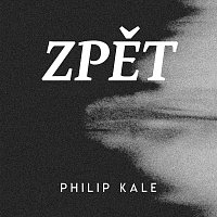 Philip Kale – Zpět MP3
