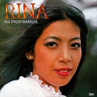 Rina Rahman – Ku Ingin Bahgia