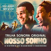 Juan Paiva, Lucas Penteado, Claudinho & Buchecha – Fico Assim Sem Voce