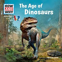 HOW AND WHY – The Age Of Dinosaurs