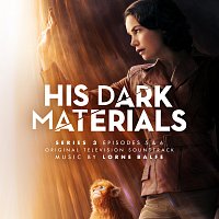 Lorne Balfe – His Dark Materials Series 3: Episodes 5 & 6 [Original Television Soundtrack]