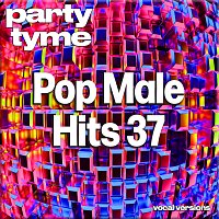 Party Tyme – Pop Male Hits 37-S - Party Tyme [Vocal Versions]