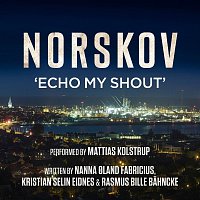 Mattias Kolstrup – Norskov - Echo My Shout