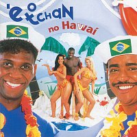 É O Tchan – É O Tchan No Havai