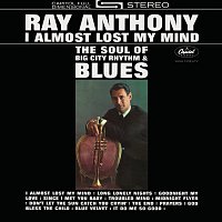Ray Anthony – I Almost Lost My Mind