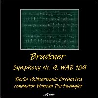 Berlin Philharmonic Orchestra – Bruckner: Symphony NO. 9, Wab 109
