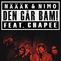 Naaak & Nimo, Chapee – Den gar bam!