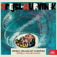 Přední strana obalu CD Spejbls Urlaub mit Hurvínek; Spejbls Amorosiade