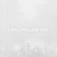 Kristene DiMarco – I Will Follow You [Live]